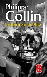 Le barman du Ritz - Philippe Collin