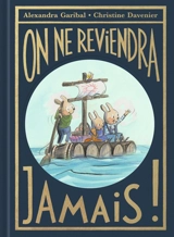 On ne reviendra jamais ! - Alexandra Garibal