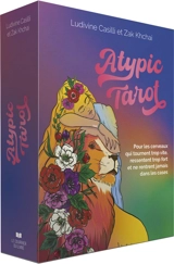 Atypic tarot : pour les cerveaux qui tournent trop vite, ressentent trop fort et ne rentrent jamais dans les cases - Ludivine Casilli