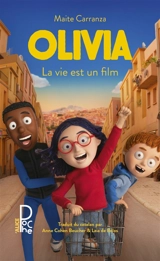 Olivia : la vie est un film - Maite Carranza