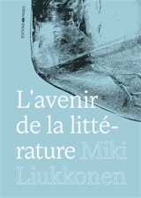 L'avenir de la littérature - Miki Liukkonen