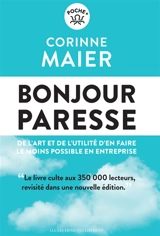 Bonjour paresse : de l'art et de l'utilité d'en faire le moins possible en entreprise - Corinne Maier