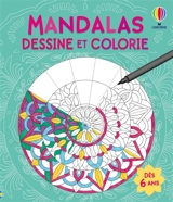 Mandalas : dessine et colorie : dès 6 ans - Abigail Wheatley