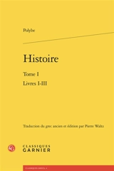 Histoire. Vol. 1. Livres I-III - Polybe