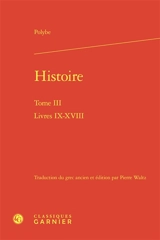 Histoire. Vol. 3. Livres IX-XVIII - Polybe