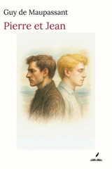 Pierre et Jean - Guy de Maupassant