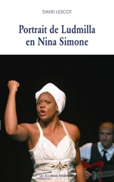 Portrait de Ludmilla en Nina Simone - David Lescot