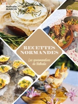 Recettes normandes : les gourmandises de Nathalie - Nathalie Marion