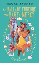 La ballade funèbre de Hart & Mercy - Megan Bannen
