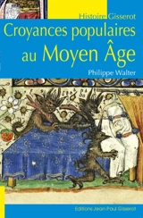 Croyances populaires au Moyen Age - Philippe Walter