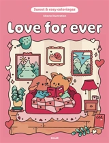 Love for ever : sweet & cosy coloriages - Céleste illustration