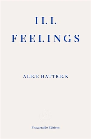 Ill Feelings - Hattrick, Alice
