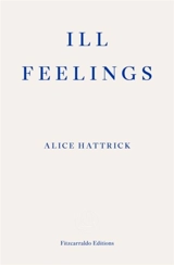 Ill Feelings - Hattrick, Alice