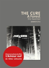 The Cure : A forest - Eric Tavernier