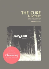 The Cure : A forest - Eric Tavernier