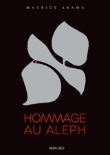 Hommage au Aleph - Maurice Arama