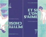 Et si l'on s'aime. Petite chose - Claire Beuve