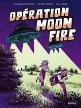 Opération Moon fire - Xavier Bétaucourt