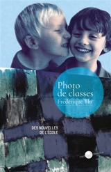 Photo de classes : des nouvelles de l'école - Frédérique Blu