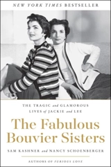 The Fabulous Bouvier Sisters - Kashner, Sam
