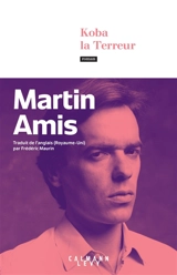 Koba la terreur : les vingt millions et le rire - Martin Amis