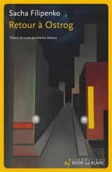Retour à Ostrog - Sacha Filipenko