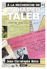 A la recherche de Mohamed Taleb : une autre histoire de l'Occupation - Jean-Christophe Notin