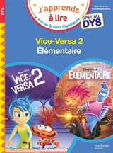 Vice-Versa 2 : CE1 : spécial dys. Elémentaire : CE1 : spécial dys - Disney.Pixar