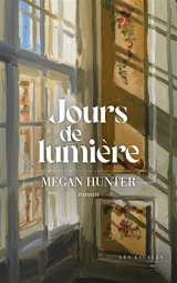 Jours de lumière - Megan Hunter