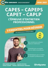 CAPES, CAPET, CAPEPS, CAPLP, l'épreuve d'entretien professionnel : l'essentiel pour réussir, 2026-2027 : L3, M1, M2