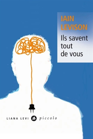 Ils savent tout de vous - Iain Levison
