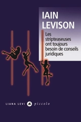 Les stripteaseuses ont toujours besoin de conseils juridiques - Iain Levison
