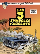 Une aventure de Jeff Mistral. Vol. 2. Les 3 symboles d'Arelate - Olivier Andrieu