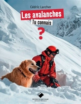 Les avalanches, tu connais ? - Cedric Larcher