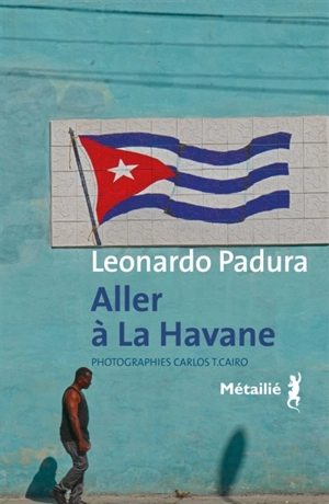 Aller à la Havane - Leonardo Padura