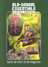 Old-school essentials : classic fantasy : sorts de clerc et de magicien - Gavin Norman