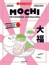 Mochi : daifuku, dorayaki et autres pâtisseries japonaises - Laure Kié