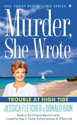 Trouble at High Tide : Murder, She Wrote - Fletcher, Jessica