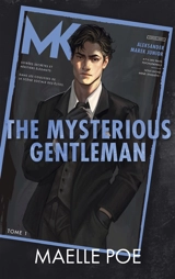 The gentlemen. Vol. 1. The mysterious gentleman - Maëlle Poe