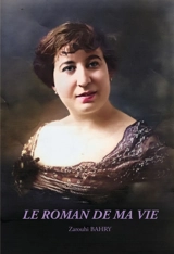 Le roman de ma vie - Zarouhi Bahry