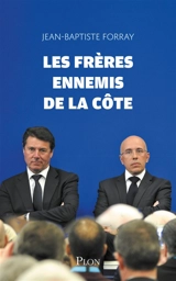 Les frères ennemis de la Côte - Jean-Baptiste Forray