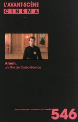 Avant-scène cinéma (L'), n° 546. Amen : un film de Costa-Gavras - Costa-Gavras
