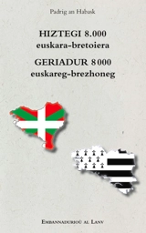 Hiztegi 8.000 euskara-bretoiera. Geriadur 8.000 euskareg-brezhoneg - Padrig An Habask