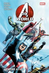 Avengers world. Vol. 1. L'empire A.I.M. - Jonathan Hickman