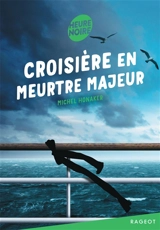 Croisière en meurtre majeur - Michel Honaker