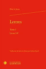 Lettres. Vol. 1. Livres I-V - Pline le Jeune