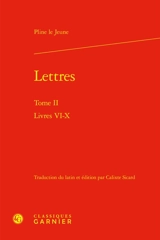 Lettres. Vol. 2. Livres VI-X - Pline le Jeune