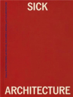 Sick Architecture - Beatriz Colomina