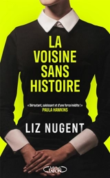 La voisine sans histoire - Liz Nugent
