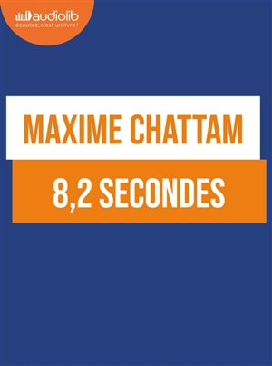8,2 secondes - Maxime Chattam